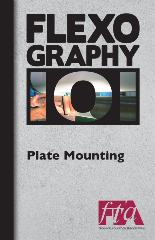 FLEXOGRAPHY 101 Booklet Series - Plate Mounting