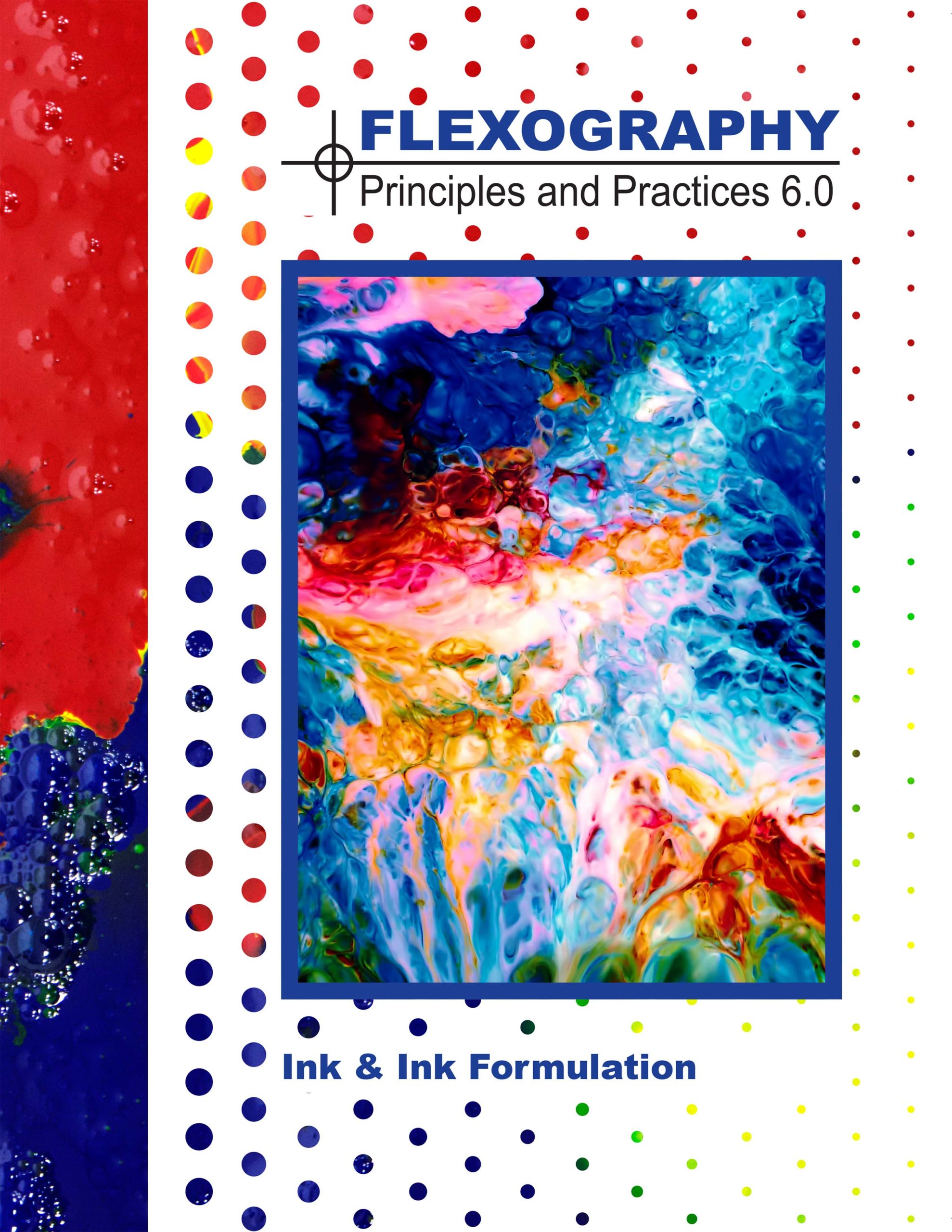 Flexography: Principles & Practices Booklet - Ink & Ink Formulation